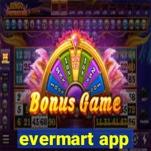 evermart app